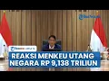 Download Lagu 🔴Purbaya Tenangkan Kecemasan Rakyat soal Utang Negara Tembus Rp 9,138 Triliun: Kita Akan Kontrol
