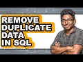 How to Remove Duplicate Data in Sql - Step by Step
