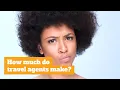 How Much Do Travel Agents Make A Travel Agency Salary