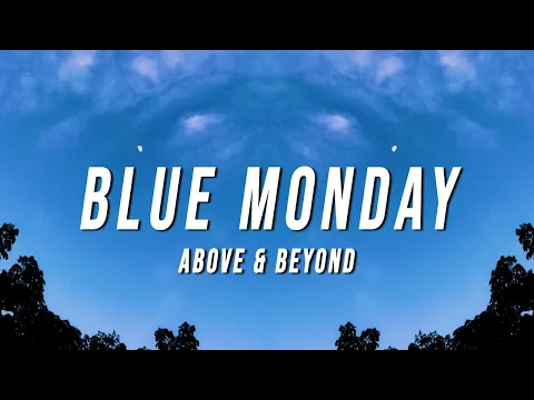 Download MP3 Above \u0026 Beyond - Blue Monday (Lyrics)