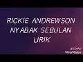Download Lagu Rickie andrewson nyabak sebulan lirik
