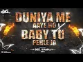 Download Lagu Duniya Me Aaye Ho X Baby Tu Pehle Ja 150 Bpm Troll Remix Dee j Kamal #kumarsanu #kavitakrishnamurthy