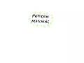 What is Pattern Matching
