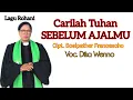 Download Lagu CARILAH TUHAN SEBELUM AJALMU || DIKA PELLO WENNO || Cipt. Sosipather Francescho