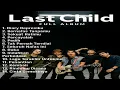 Download Lagu LAST CHILD FULL ALBUM