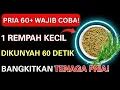 Download Lagu RAHASIA Pria Tangguh di Usia 60+: Kunyah Rempah Ini Selama 60 Detik Setiap Hari!