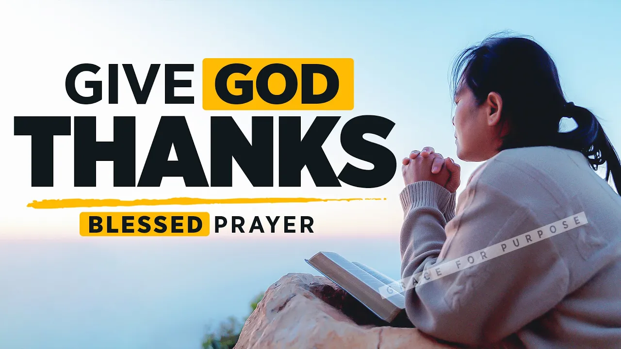 Outline Video Start By Saying 'THANK YOU GOD' | A Blessed Morning Prayer of Gratitude and Thanks