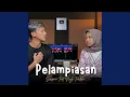 Download Lagu Pelampiasan (feat. Nayla Fardila) (Akustik)