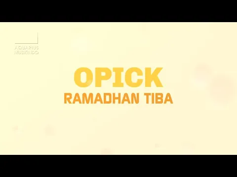 Download MP3 Opick - Ramadhan Tiba | Official Video