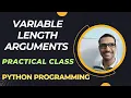 Variable Length Arguments in Functions Python Programming explained using code
