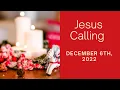 Jesus Calling Daily December 6th 2022