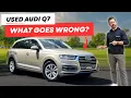 What goes WRONG with a USED Audi Q7 - Should you buy one