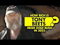 How rich is Tony Beets from Gold Rush in 2022