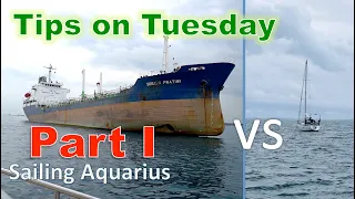 Interview with Master of large vessels BIG vs Small.  Part one  / Tips on Tuesday Sailing Aquarius
