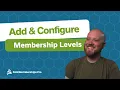 Add and Configure Membership Levels