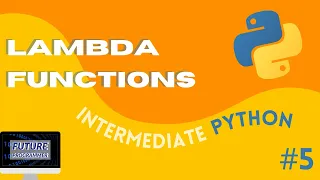 Lambda Functions in Python - Intermediate Python