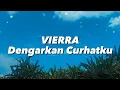 Download Lagu Vierra - Dengarkan Curhatku (Lirik)