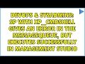 SP with xp - cmdshell gives an error in the MessageQueue but executes successfully in Management