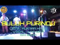 lagu Kerinci BULUH PURINDU Cipta ATMAJA IDRIS Bersama ISKI BAND Vocal Ilas Niati
