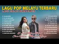 Download Lagu Lagu Pop Melayu Terbaru Clara Herison Dan Maulana Wijaya || Dermaga Biru, Buih Jadi Permadani
