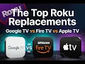 The Top Roku Replacements - Google TV vs Fire TV vs Apple TV