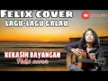 Download Lagu Kekasih bayangan (lirik) cover Felix Irawan