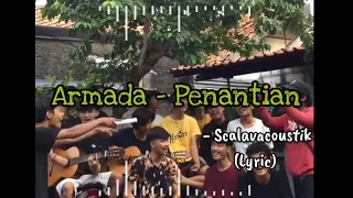 Download Armada - Penantian | Cover Scalavacoustik ( Video lirik) MP3