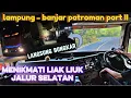 Lagu Lampung to Banjar patroman part II 