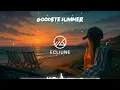 Lagu 🎧Ecliune - Goodbye Summer