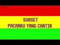 Sunset pacar ku yag cantik