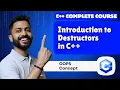 Lec-47 Destructor in C OOPs with Example OOPs Concepts for Beginners