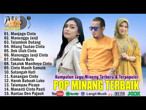 Download MP3 Pop Minang Terbaik dan Enak Didengar Saat Kerja - Lagu Minang Terbaru 2024 Bikin Baper