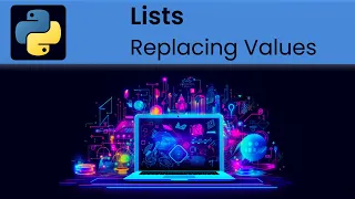 Python - Lists Replacing Values