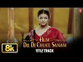 Hum Dil De Chuke Sanam Title Track - Video Song  | Kavita Krishanamurty |Ajay Devgan, Aishwarya Rai