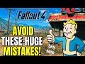 Fallout 4 Early Game MISTAKES New Returning Players MUST AVOID