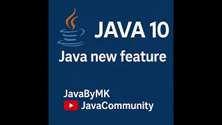 Java New Features Java 10 Local Variable inference Unmodifiable collections
