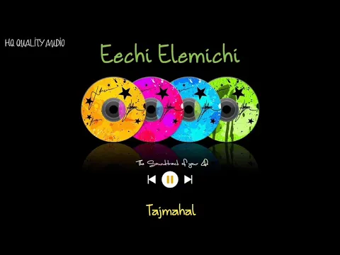 Download MP3 Eechi Elemichi || Tajmahal || High Quality Audio 🔉