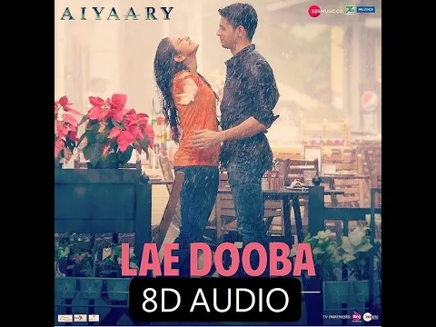 Download MP3 Lae Dooba - 8D AUDIO | Aiyaary | Sidharth Malhotra, Rakul Preet | Sunidhi Chauhan | Rochak Kohli