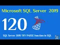 120 - SQL Server 2019 TRY PARSE function in sql