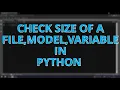 Check size of a Variable in Python 1 Minute 1 Hack