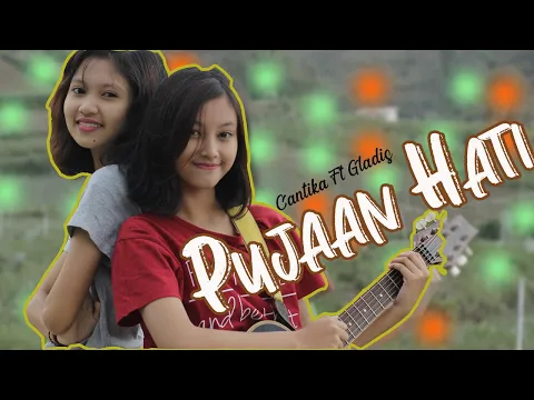 Download MP3 PUJAAN HATI - YANGSEKU COVER CANTIKA DAVINCA Feat GADIS R