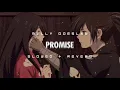 melly goeslaw - promise || slowed n reverb