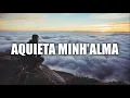Download Lagu FUNDO MUSICAL AQUIETA MINH'ALMA | PARA ORAÇÃO, MINISTRAÇÃO, REFLEXÃO | PIANO + PAD