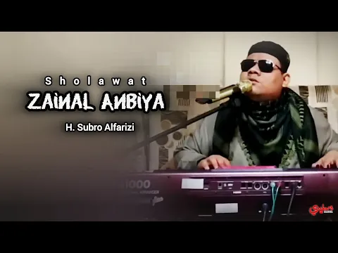 Sholawat ZAINAL ANBIYAA || H. Subro Alfarizi