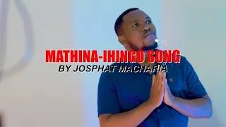 mathina ihingo by josphat macharia skiza 59610599 official music video 