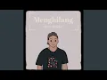 Download Lagu Menghilang