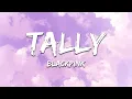 Lagu BLACKPINK - Tally (Lyrics)