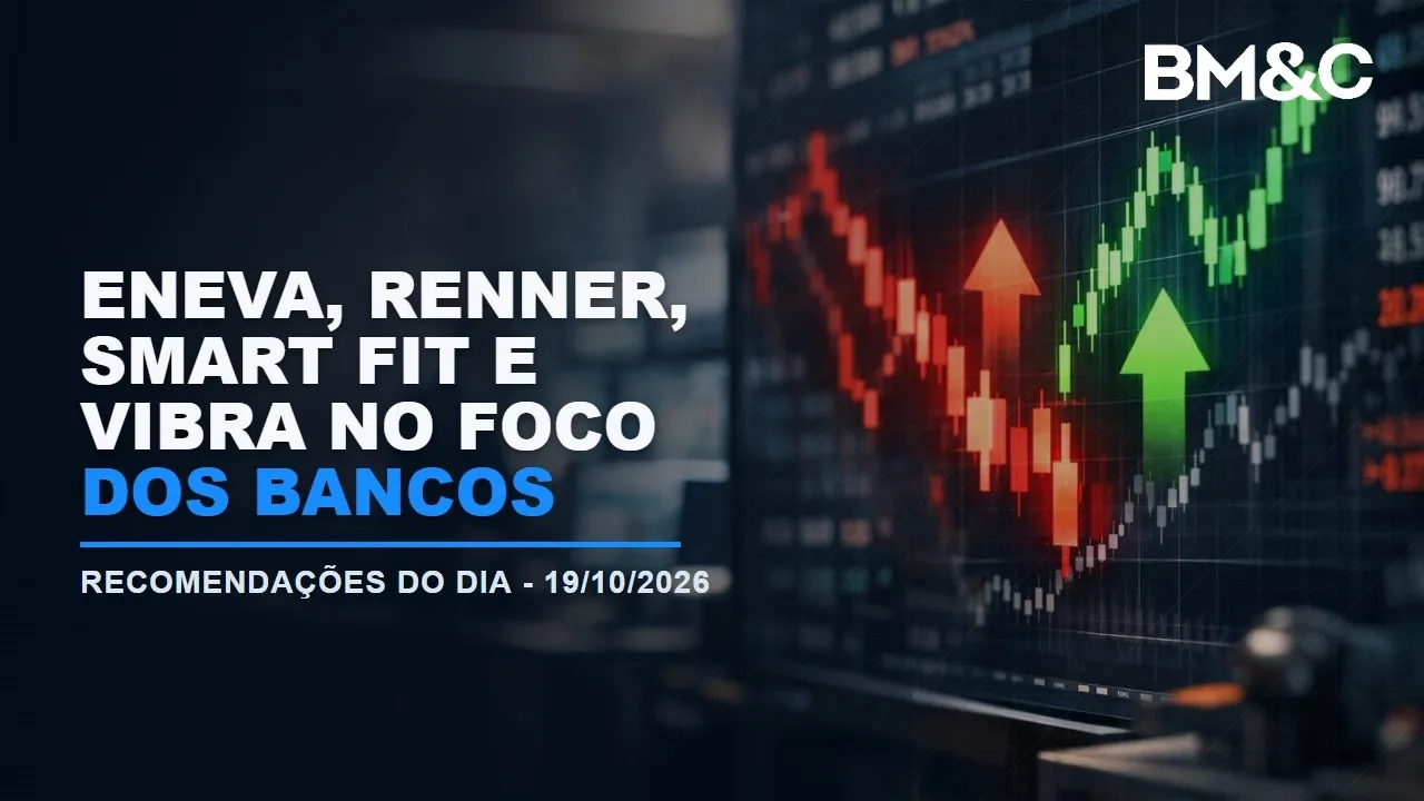 Recomendações do dia: energia, varejo e academias no radar da B3