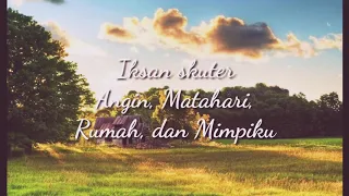 Download Angin, Matahari, Rumah dan Mimpiku - IKSAN SKUTER Lirik MP3