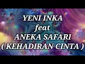 Download Lagu YENI INKA ft ANEKA SAFARI _ KEHADIRAN CINTA